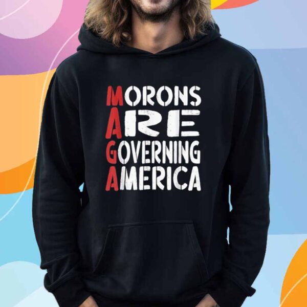 Morons Are Governing America Funny T-Shirt