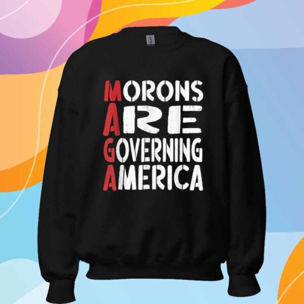 Morons Are Governing America Funny T-Shirt