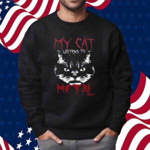 My Cat Listens To Metal Shirt