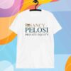 Nancy Pelosi Private Equity T-Shirt