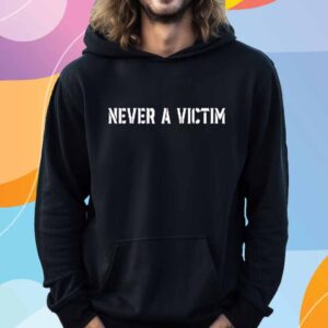 Never A Victim T-Shirt