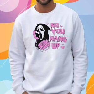 No you hang up scream T-Shirt