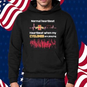 Normal heartbeat when my Iowa State Cyclones are playing Shirt