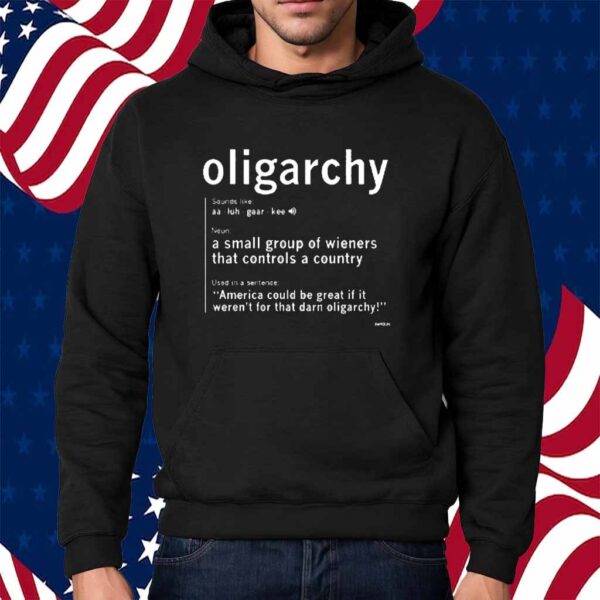 OLIGARCHY DEFINITION SHIRT