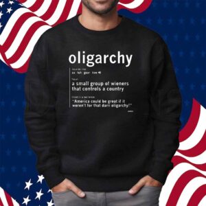 OLIGARCHY DEFINITION SHIRT