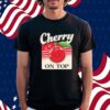 Official Armchair Expert Cherry On Top Shirt