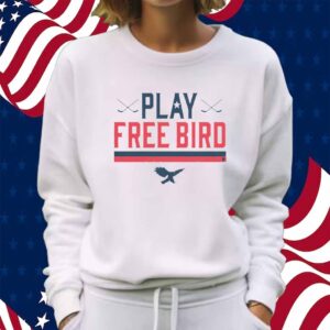 PLAY FREE BIRD SHIRT