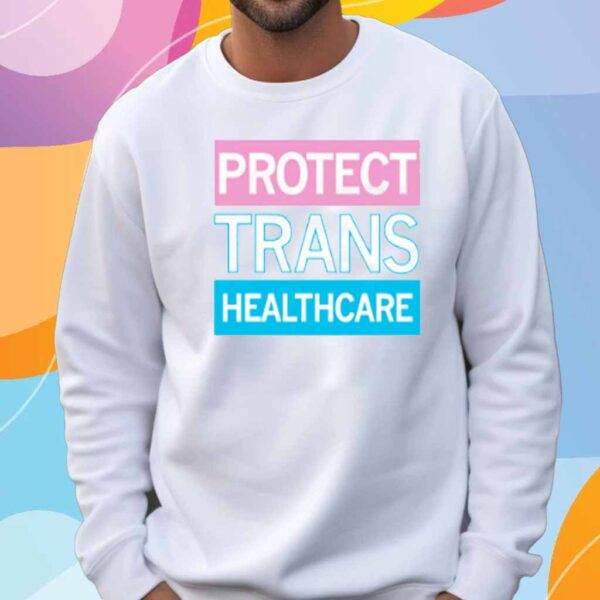 PROTECT TRANS HEALTHCARE T-SHIRT