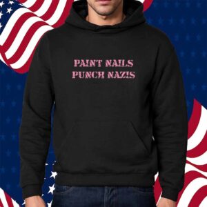 Paint Nails Punch Nazis Shirt