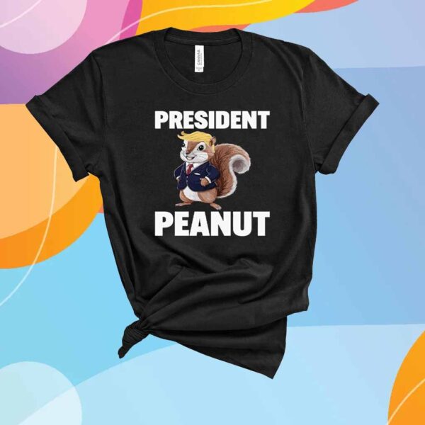 Peanut The Squirrel Justice for Peanut President Peanut Trump T-Shirt