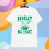 Pennsylvania Spca Philly's In Barkley (And Barking) We Trust T-Shirt