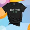 Philadelphia Eagles Belt To Ass 40 22 T-Shirt