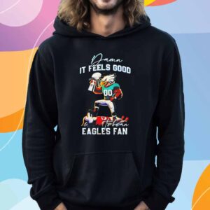 Philadelphia Eagles Champions Super Bowl LIX damn I feels goof to be an Eagles fan T-Shirt