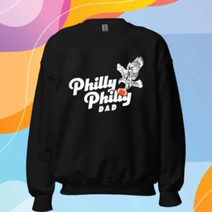 Philly Philly Dad Philadelphia Eagles T-Shirt