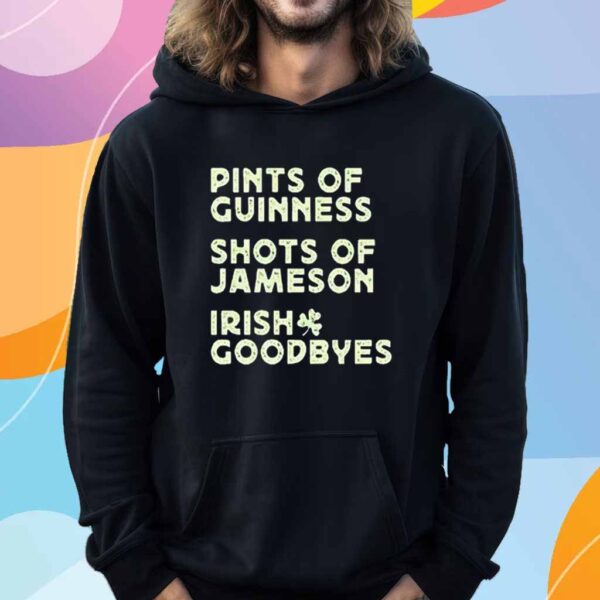 Pints of guinness shots of jameson Irish goodbyes T-Shirt