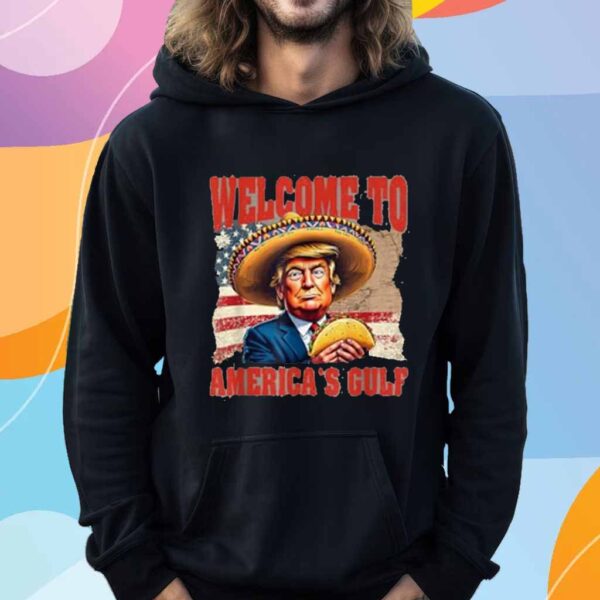 President Trump Welcome To America's Gulf Mexico Taco Trump T-Shirt