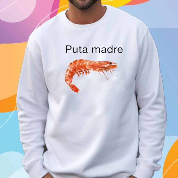 Puta Madre Shrimp T-Shirt