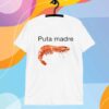 Puta Madre Shrimp T-Shirt