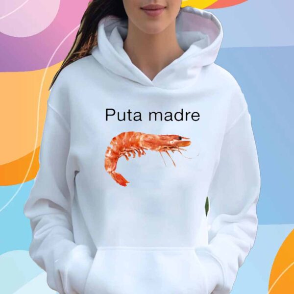 Puta Madre Shrimp T-Shirt