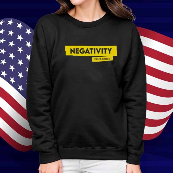 Queenzflip Negativity Highlighter Shirt