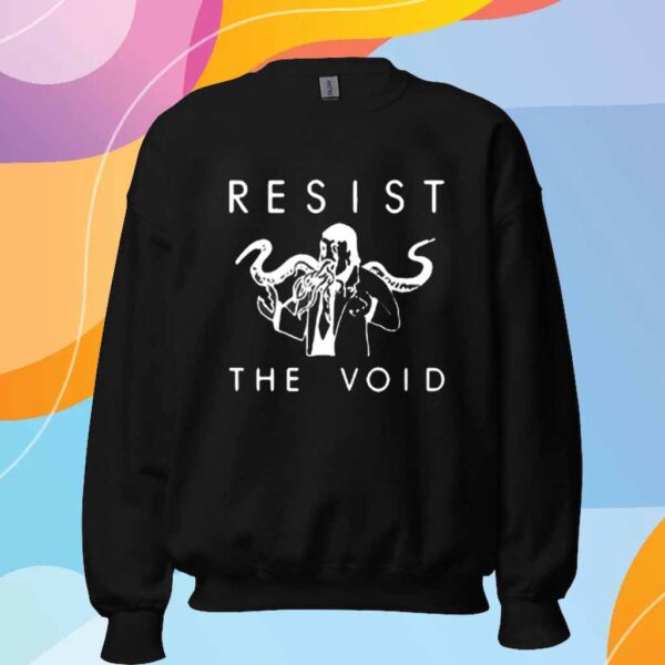 Resist The Void T-Shirt