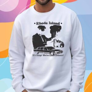 Rhode Island Limo Service It’s okay we’re Limo Drivers vintage T-Shirt