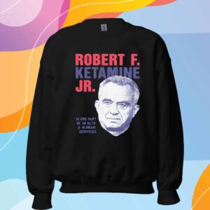 Robert F. Ketamine Jr T-Shirt