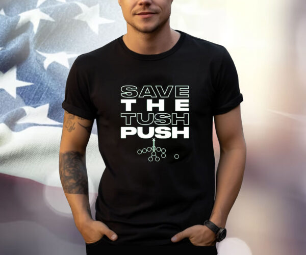 Save the Tush Push Shirt