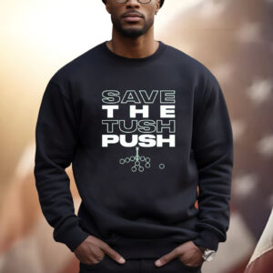 Save the Tush Push Shirt