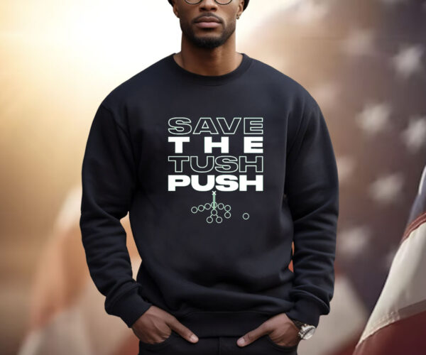 Save the Tush Push Shirt