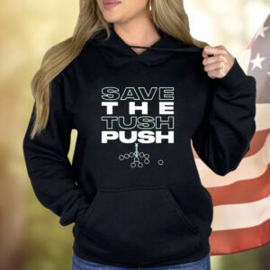 Save the Tush Push Shirt