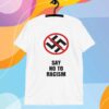 Say No To Racism T-Shirt