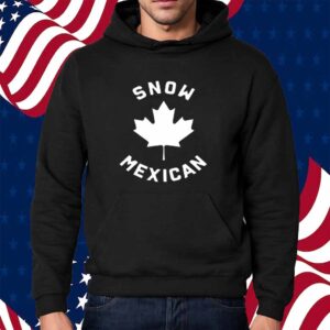 Snow Mexicans Shirt