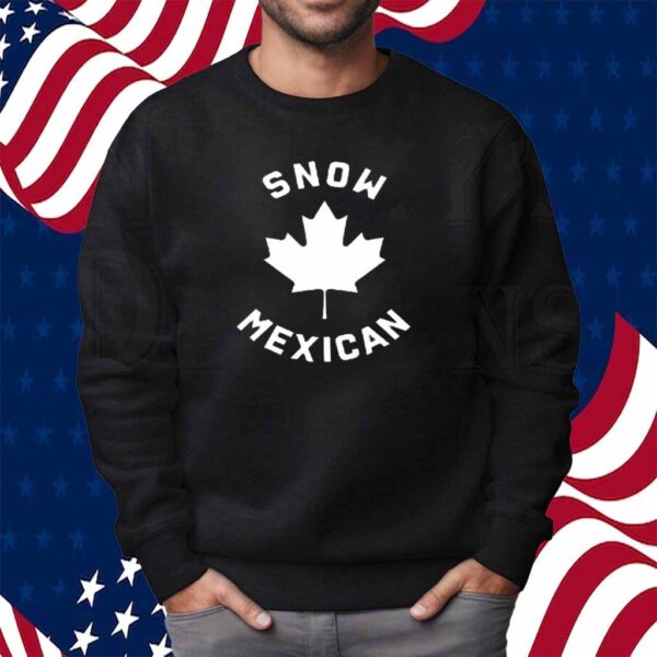 Snow Mexicans Shirt