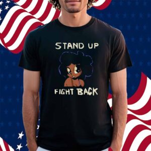 Stand Up Fight Back Shirt