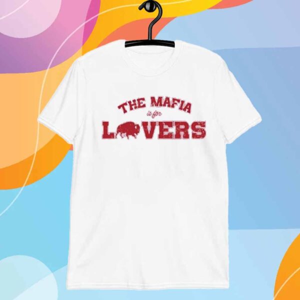 THe Mafia Buffalo Bills football is for lovers T-Shirt