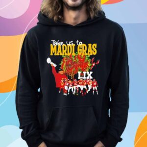 Take Us To Mardi Gras LIX Chiefs Super Bowl 2025 T-Shirt