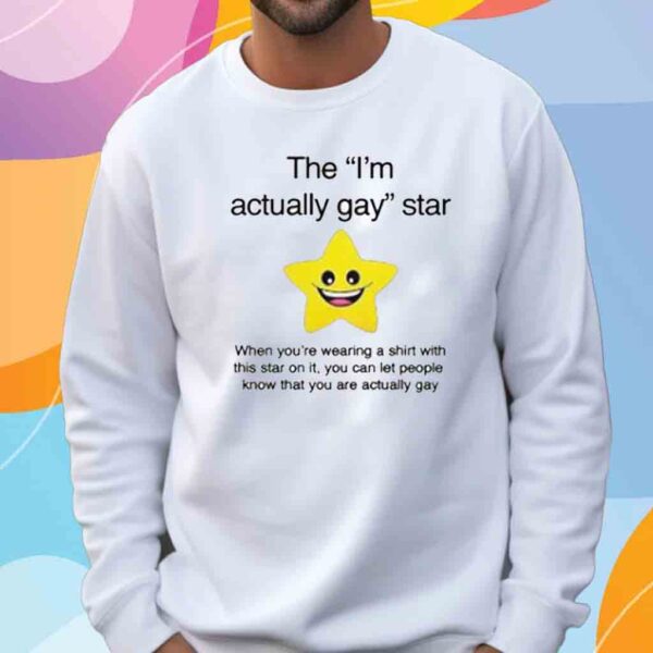 The "I'm Actually Gay" Star T-Shirt