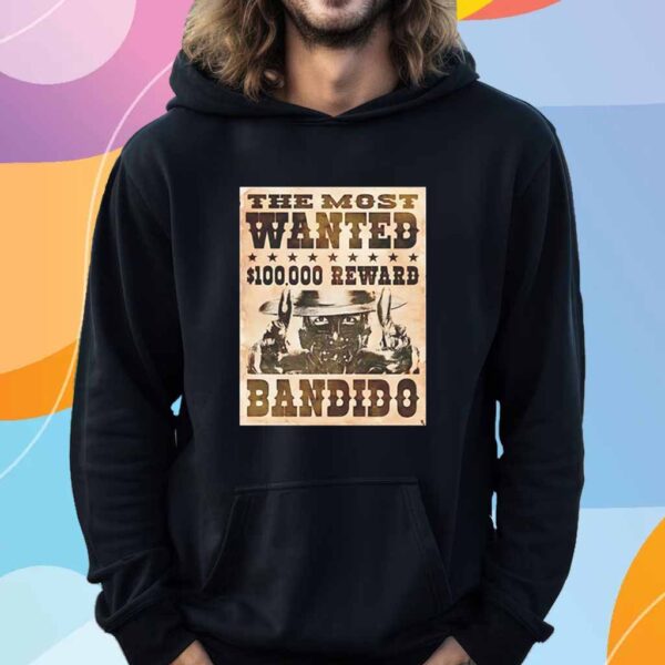 The most wanted $100000 reward Bandido T-Shirt