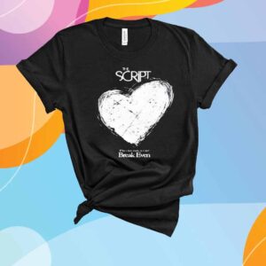 The script breakeven heart 2025 T-Shirt