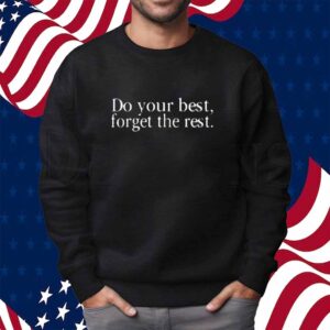 Tori Roloff Do Your Best Forget The Rest Shirt