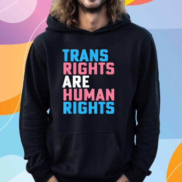 Trans Right are Human Rights Transgender LGBTQ Pride T-Shirt