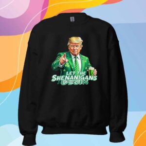 Trump St Patrick's Day Let The Shenanigans Begin Drinking T-Shirt