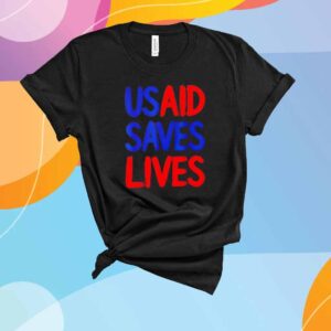 USAID Saves Lives US Agency International Development T-Shirt