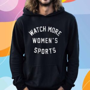 WATCH MORE WOMEN’S SPORTS T-SHIRT