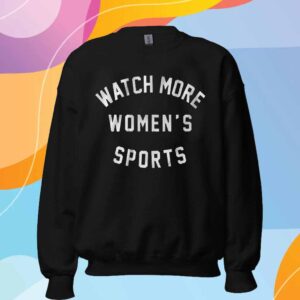 WATCH MORE WOMEN’S SPORTS T-SHIRT