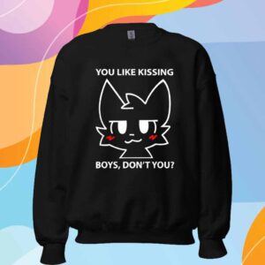 You like kissing boys don’t you T-Shirt