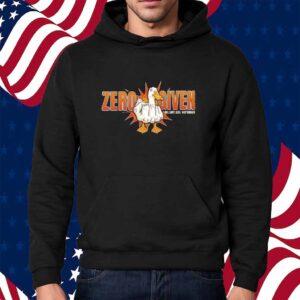 Zero Ducks Given relentless defender Shirt