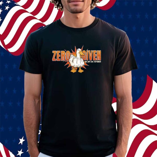 Zero Ducks Given relentless defender Shirt