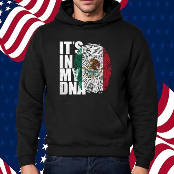 It’s In DNA Mexican Shirt